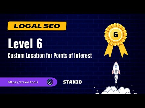 Custom Location for Points of Interest - Local SEO with Staxio ⚡️ Level 6