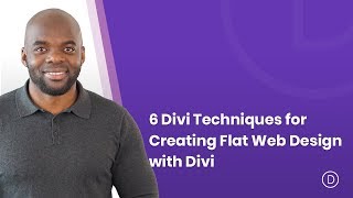 6 Divi Techniques for Creating Flat Web Design with Divi