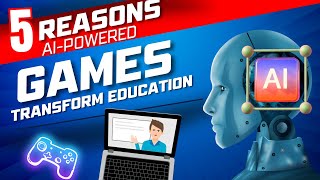 🚀 Game On for Education: How AI-Powered Games Transform Learning!🎮🤖