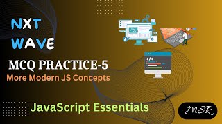 MCQ Practice -5 |More Modern JS Concepts| JavaScript Essentials|CCBP 4.0 | NxtWave