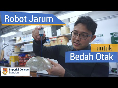 Robot Jarum untuk Bedah Otak Manusia: Kunjungan ke Imperial College London