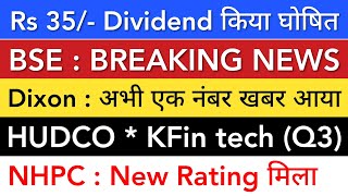 DIXON 💥 BSE | HUDCO | KFIN TECH | NHPC