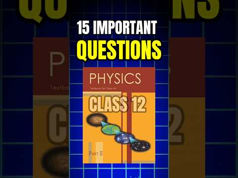 CLASS 12TH : Physics Paper LEAKED 🔥 | class 12 physics | Physics most important questions class 12