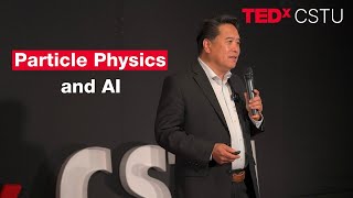 Particle Physics and AI | John Jiang | TEDxCSTU