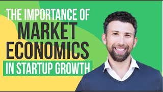 The Importance of Market Economics in Startup Growth with Dan Nelson