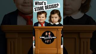 Pre (school) Law  What does stare decisis mean?