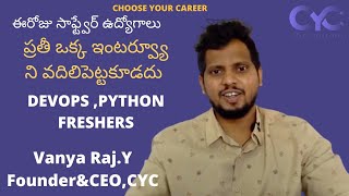 ఈరోజు సాఫ్ట్వేర్ ఉద్యోగాలు |devops jobs for freshers|VANYA RAJ|CYC
