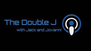 Double J Podcast Episode 2 11/6/18
