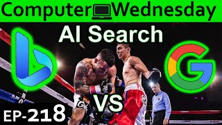 Google VS Bing AI Search Explained {Computer Wednesday Ep218}