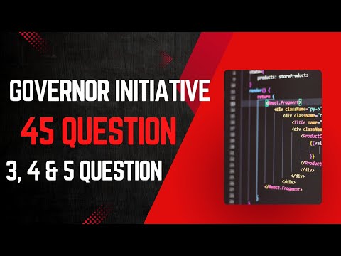 Governor IT initiative : 45 Question Assignment (Questions 3, 4 & 5)