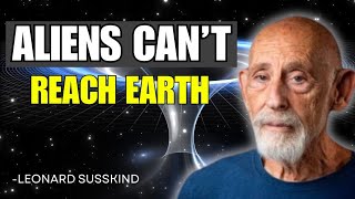 The Physics That Makes Interstellar Travel IMPOSSIBLE | Leonard Susskind
