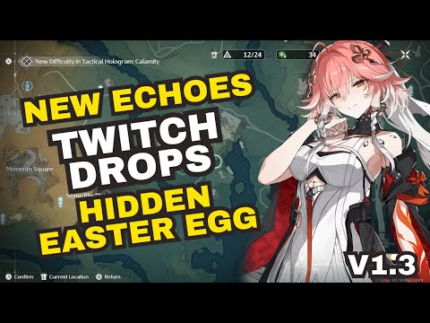 BREAKING!! NEW ECHOES UPDATE, TWITCH DROPS, & HIDDEN EASTER EGG v1.2 | WUTHERING WAVES