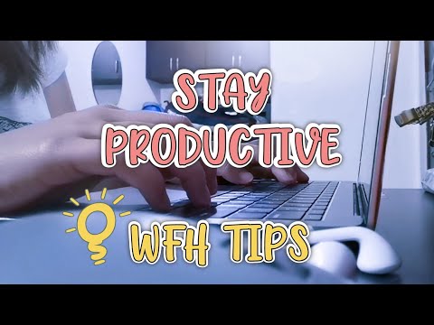 WORK FROM HOME | Productivity Tips and Important Reminders