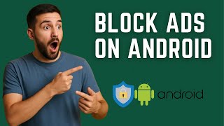 How to Block Ads on Android in 2025 (Free Ad Blocker) | Block Android Ads