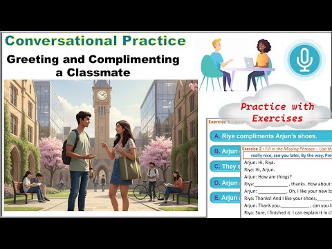 CONVERSATIONAL Exercises – Greeting and Complimenting a Classmate #LittleMasteryEnglishExercises