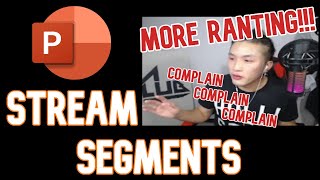 Work Rant pt. 2 | Stream Segments