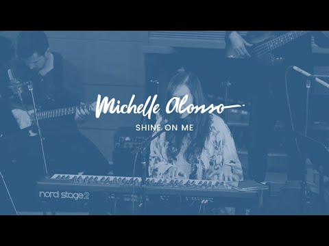 Michelle Alonso - Shine on Me (Live)