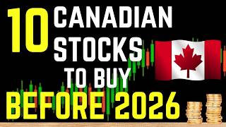 Top 10 Canadian Stocks to Buy Before 2026