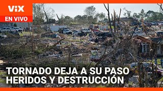 Violento tornado deja a su paso heridos y destrucción en EEUU | La Voz de la Mañana