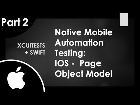 PART 2 | XCUITest Automation Tutorial: Creating A Page Object Model Testing Architecture