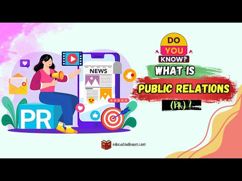 What is Public Relations (PR)? | Types | Negative & Positive PR | PR Goals | Importance