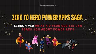 Zero to Hero - What a 9 Year Old Kid can Teach You about Power Apps - Gulshan and Pranav Khurana