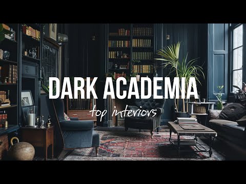 Dark Academia Interior Design: Create a Timeless and Enigmatic Home Sanctuary!
