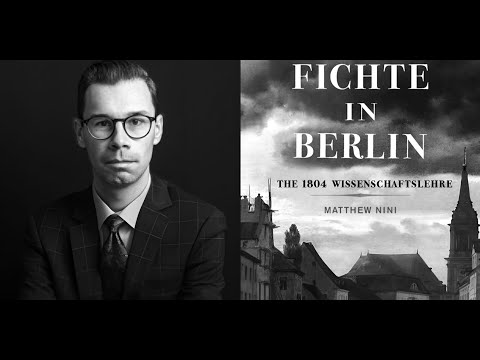 'Fichte in Berlin: The 1804 Wissenschaftslehre' with Dr. Matthew Nini (Research Fellow Freiburg Uni)