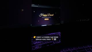 💻 When Coders Celebrate Diwali ✨ | Happy Diwali Website Using HTML CSS JS #shorts