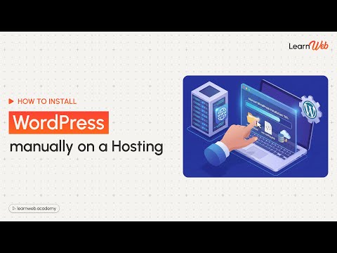 How to Install WordPress Manually on a Web Hosting (Step-by-Step Tutorial)