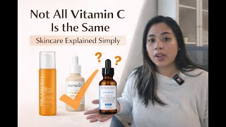 Not All Vitamin C Is the Same | Skincare Explained Simply
