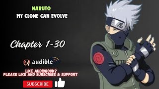 Chapter 1-30 : Naruto: My Clone Can Evolve