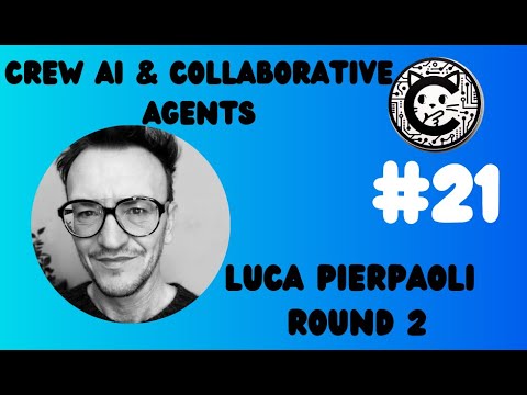 E21 - Crew AI & Collaborative Agents - with #Lucapierpaoli