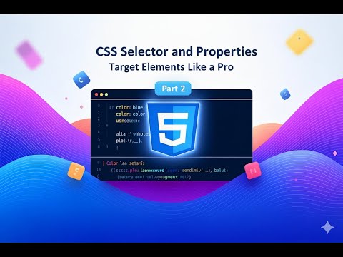 CSS Selectors & Properties Explained | Master CSS Step by Step (Part 2)