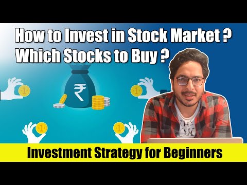 How to Start Investing in Stock Market | Which Stocks to Buy? | Investment Strategy for Beginners