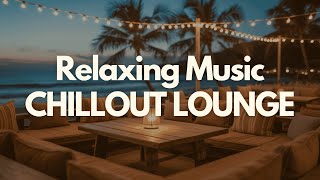 2 HOURS Relaxed Chillout & Balearic Lounge 🌙 | MOONLIGHT WAVES