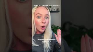 Surround yourself with winners if you want to be one