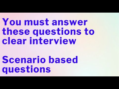 You must answer these questions to clear interview |  Scenario based questions
