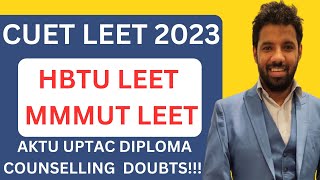 AKTU LEET/HBTU LEET 2023 DOUBTS STEP BY STEP MMMUT LEET COUNSELLLING CHOICE FILLING FOR BTECH LEET