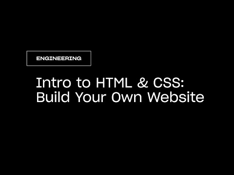Intro to HTML & CSS: Build Your Own Website [Part 1 of 2]