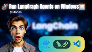 🚀 Run LangGraph Agents on Windows: Python Package & Docker Simplified 🖥️🐍
