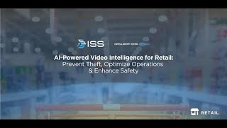 AI-Powered Video Intelligence for Retail: Prevent Theft, Optimize Operations & Enhance Safety