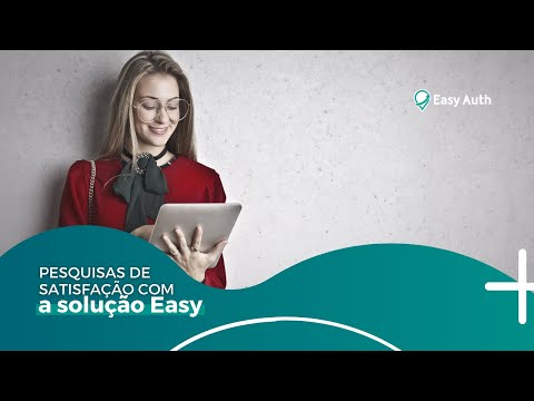 Como fazer pesquisas de satisfação com os clientes através da solução Easy Auth?