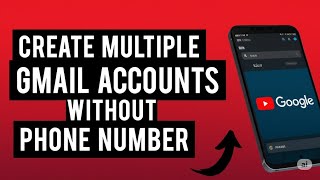 CREATE MULTIPLE GMAIL ACCOUNTS WITHOUT PHONE NUMBER