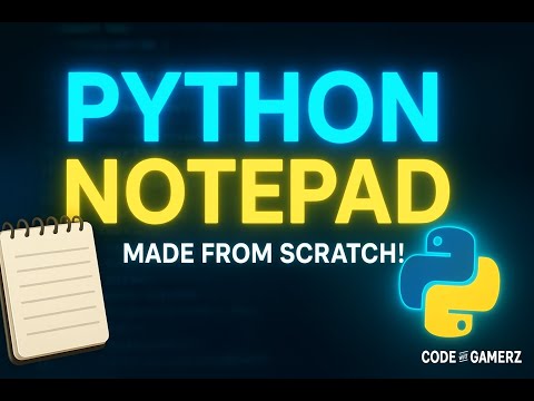 I Built My Own Notepad Using Python | Code With Gamerz