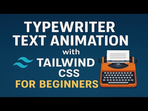 Typewriter Text Animation Using Tailwind CSS