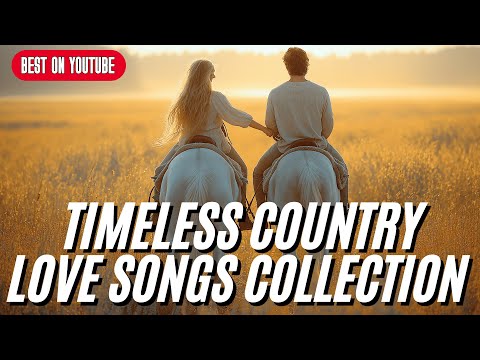Timeless Country Love Songs Collection | Best Romantic Ballads & Storytelling Classics 🤠