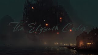 The Elysium Codex // A dark embrace // Apocalyptic dark ambient