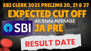 SBI Clerk Prelims Expected cut off 2025 | SBI Clerk Result date 2025 | SBI JA 2025 Expected Cut Off 
