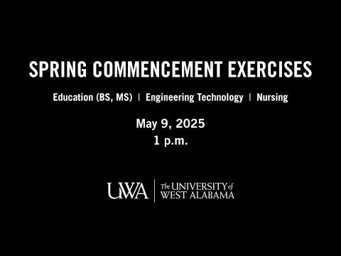 UWA Spring Commencement 2025 | COE, ET, Nursing | May 9 | 1PM